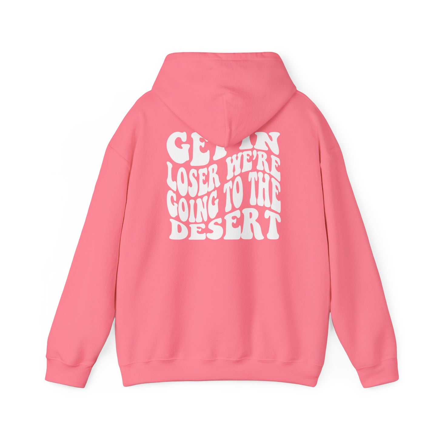 Get in Loser - DESERT Hoodie