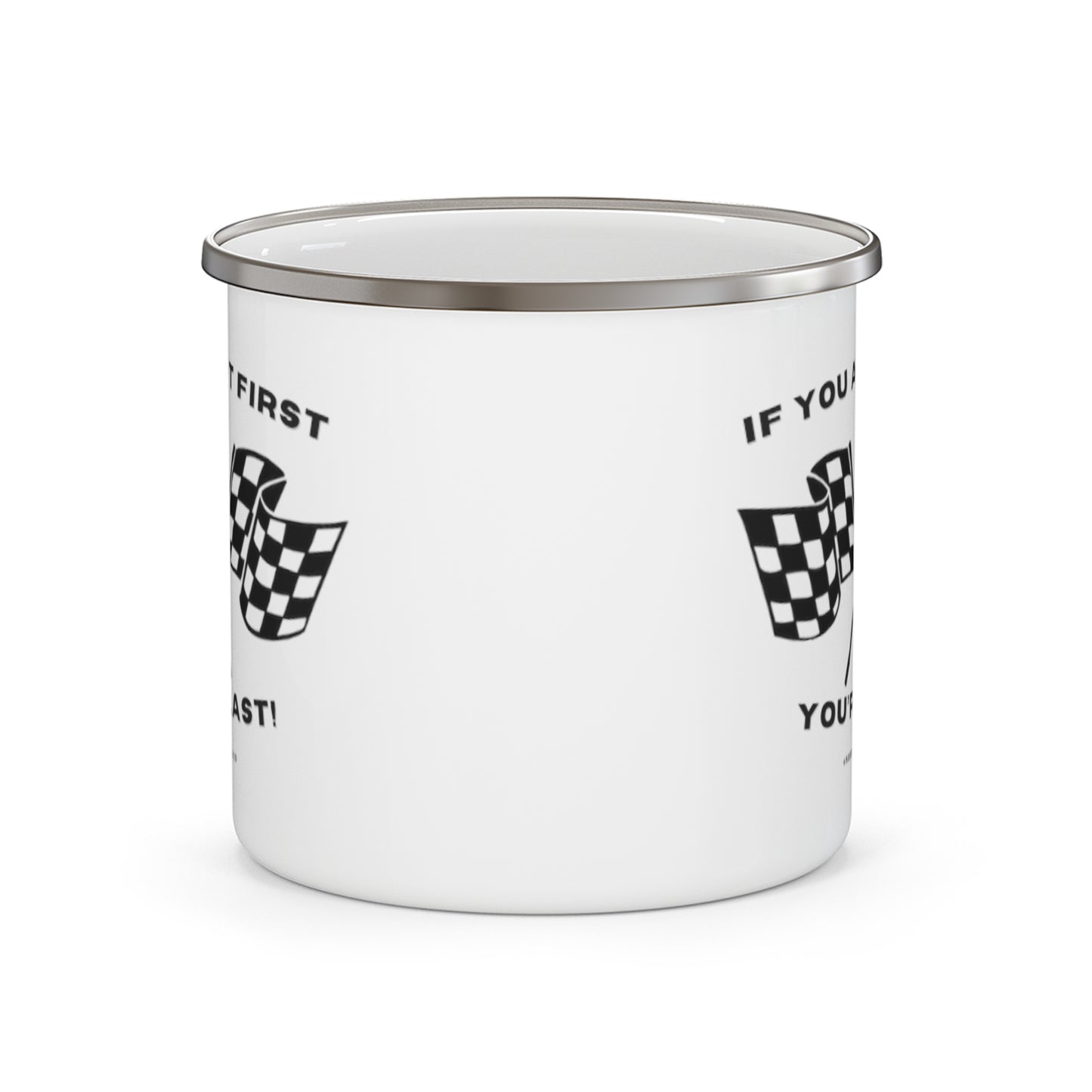 IF YOU AINT FIRST MUG