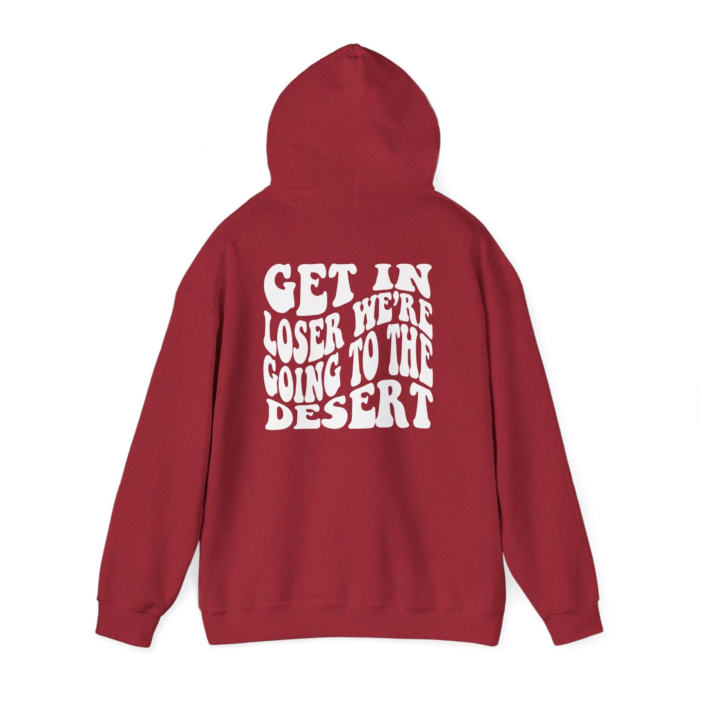 Get in Loser - DESERT Hoodie