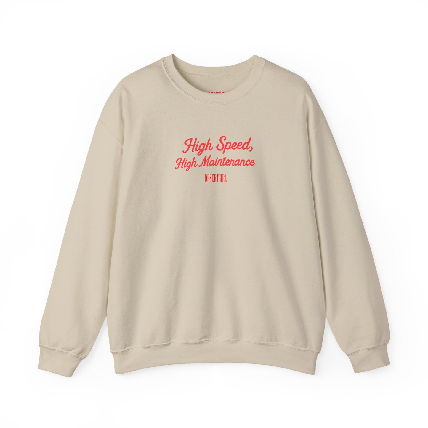 High Speed, High Maintenance Crewneck