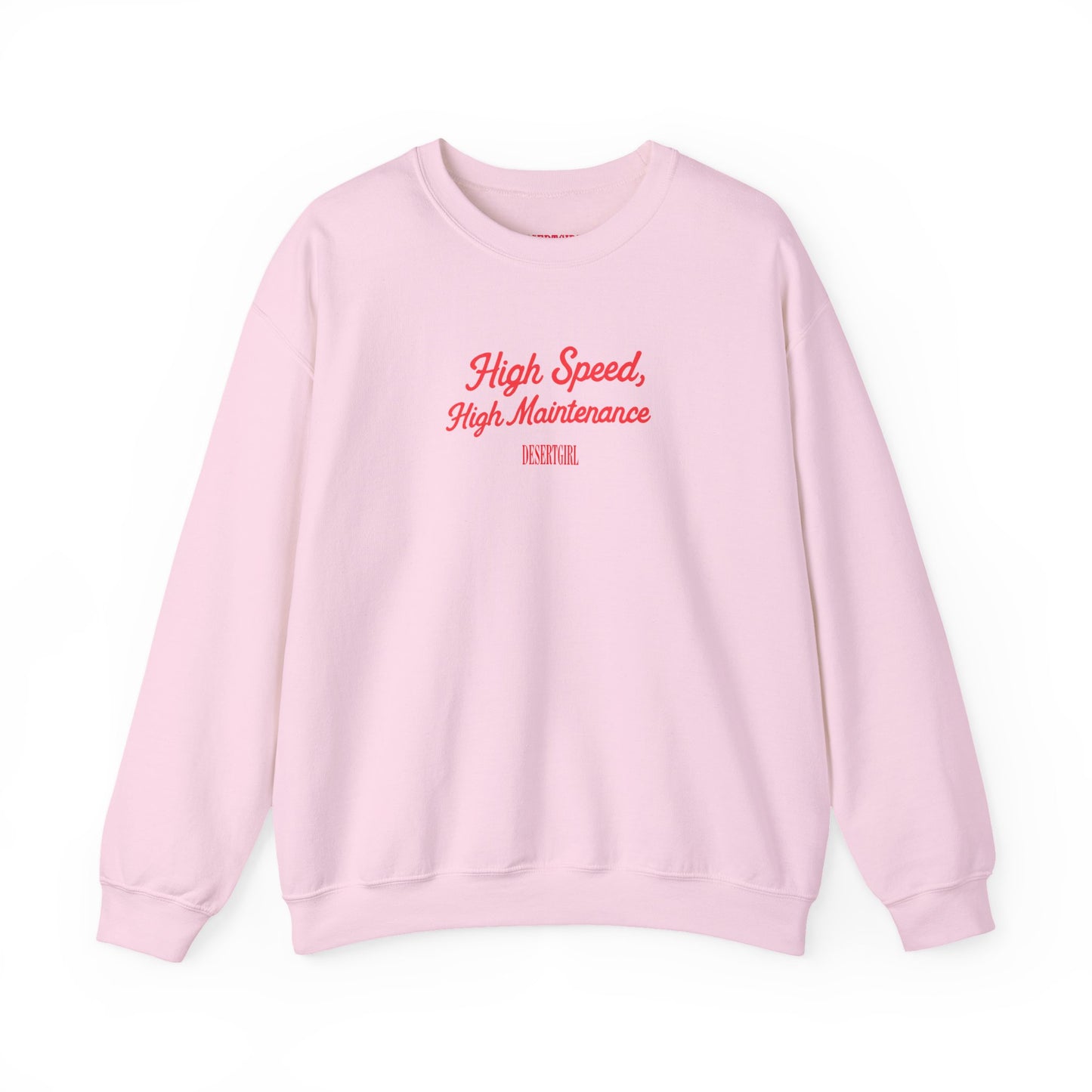 High Speed, High Maintenance Crewneck