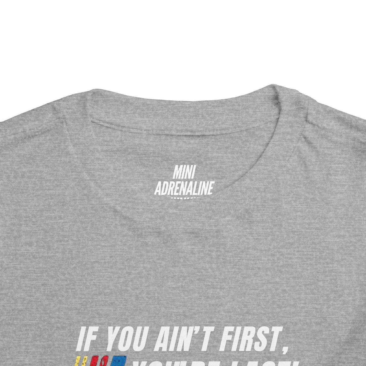 Toddler If You Ain't First Short Sleeve Tee