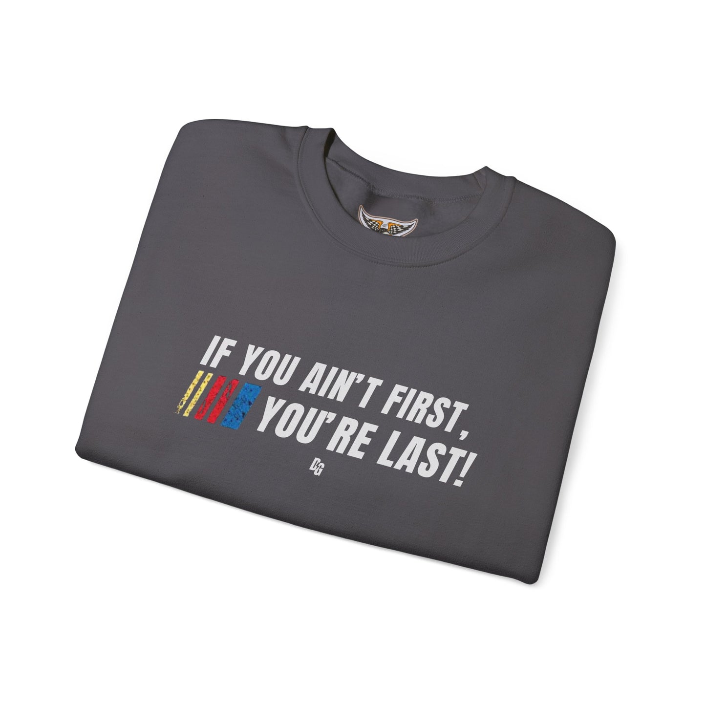 If You Ain't First Crewneck - 2025 Design