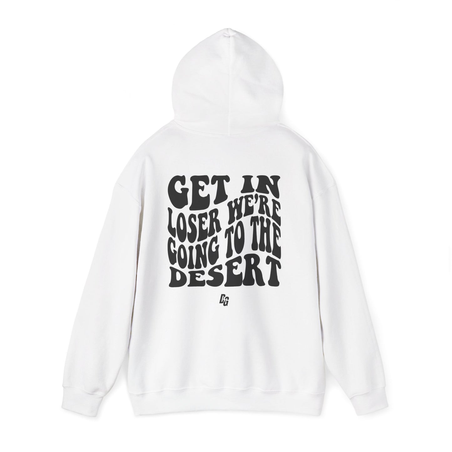 Get in Loser - DESERT Hoodie