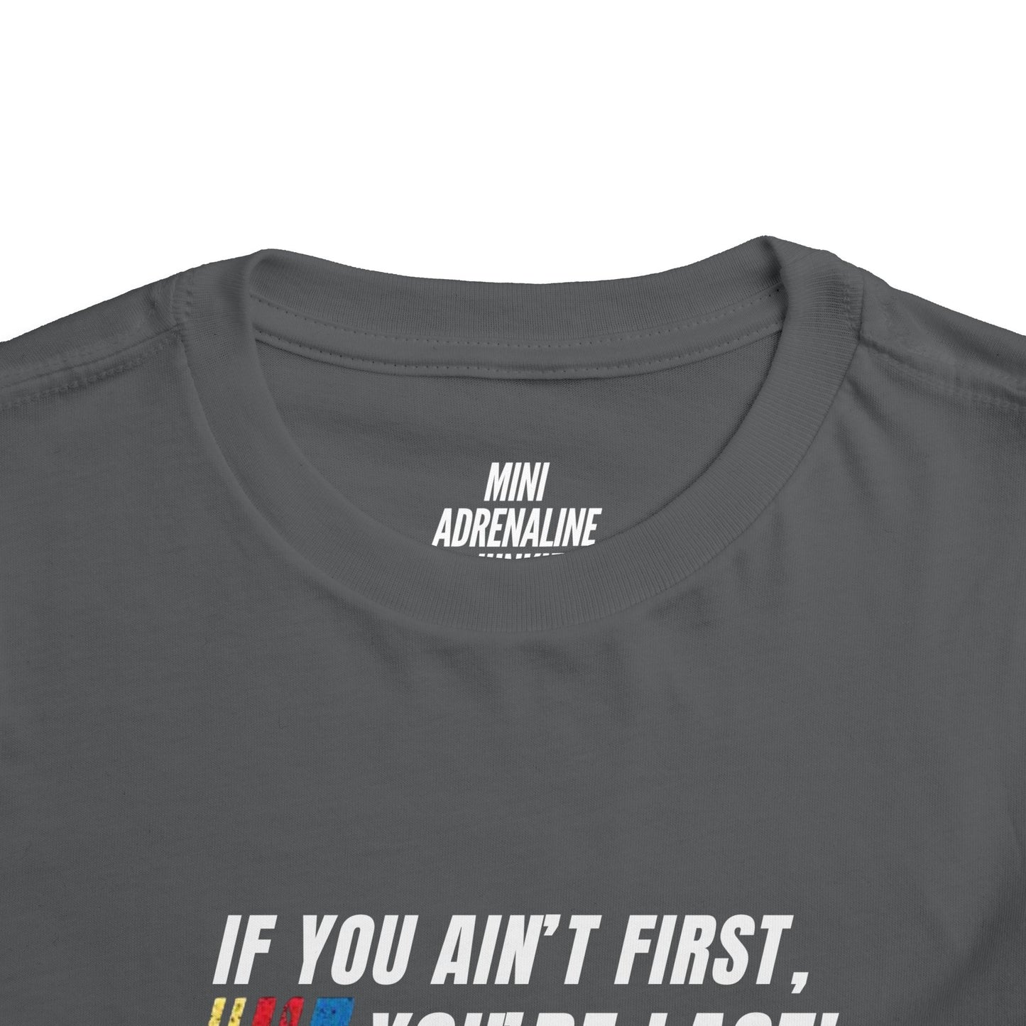Toddler If You Ain't First Short Sleeve Tee