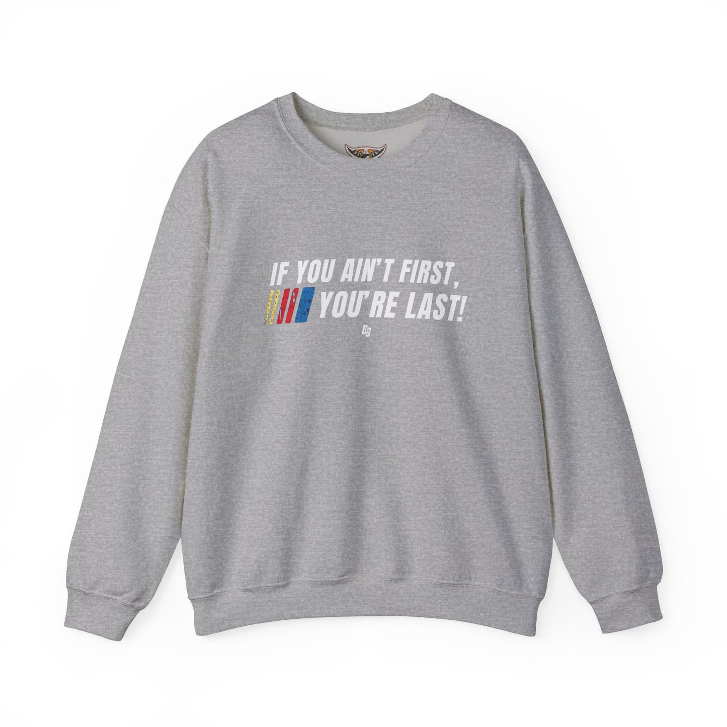 If You Ain't First Crewneck - 2025 Design