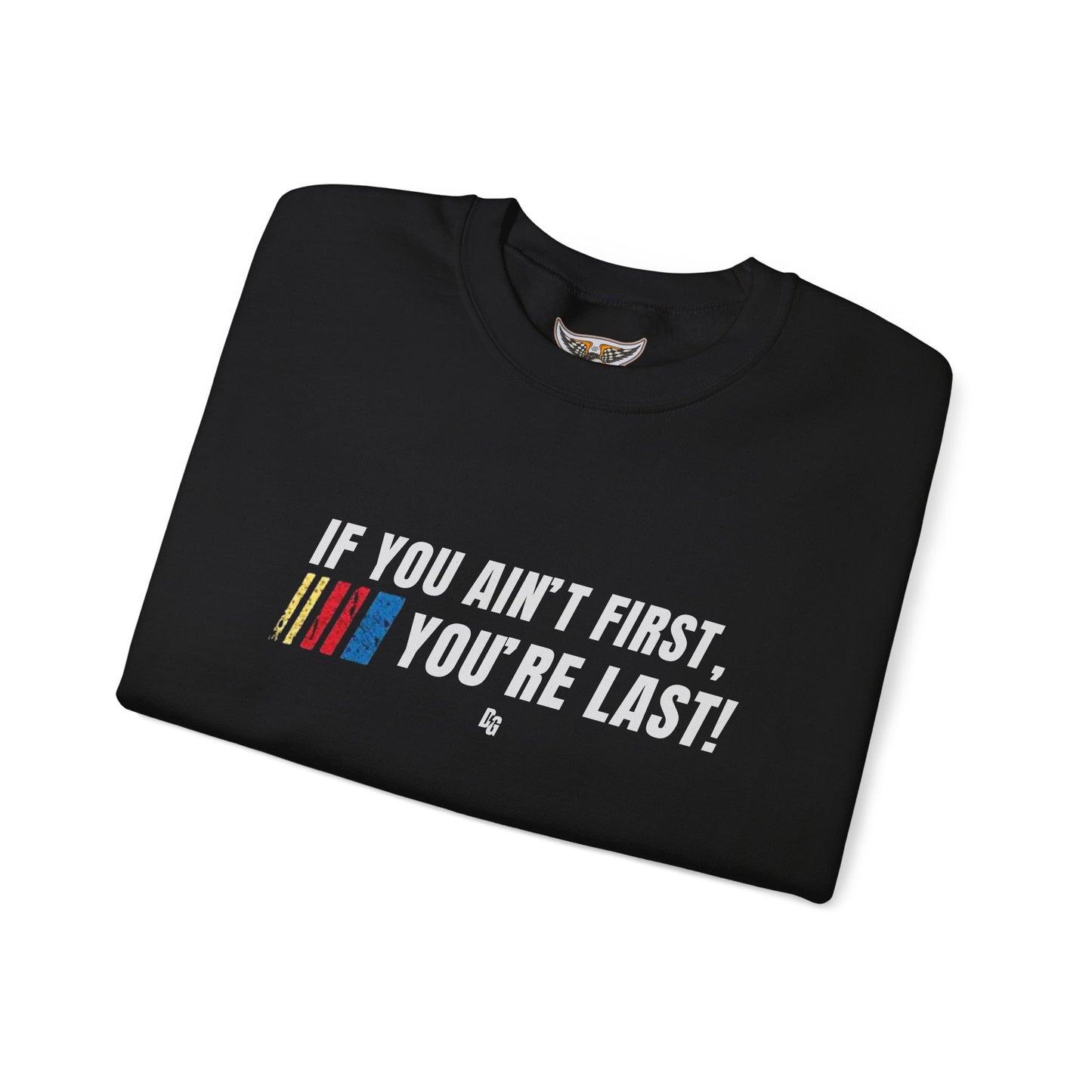 If You Ain't First Crewneck - 2025 Design