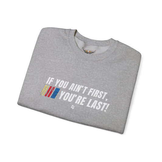 If You Ain't First Crewneck - 2025 Design