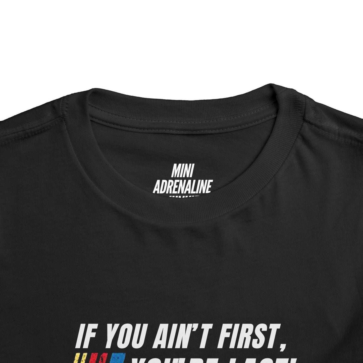 Toddler If You Ain't First Short Sleeve Tee