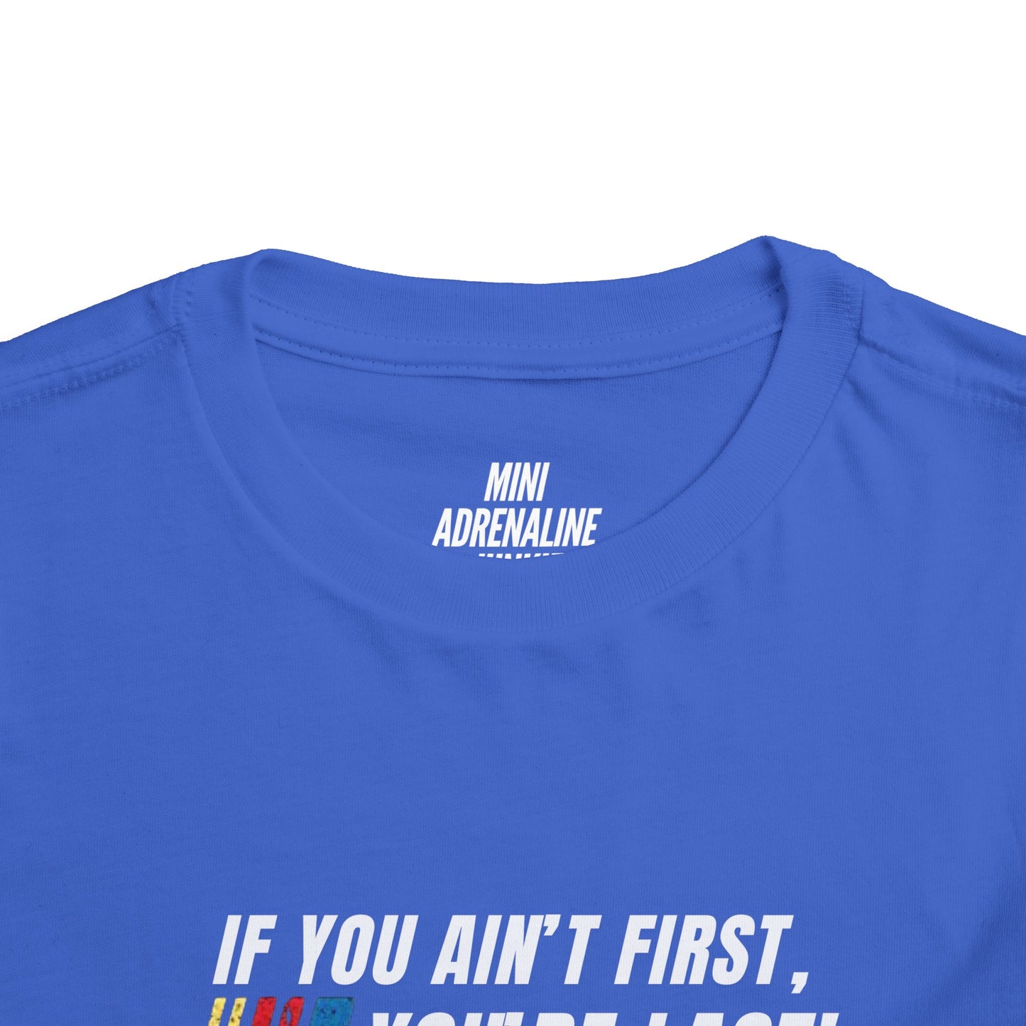 Toddler If You Ain't First Short Sleeve Tee