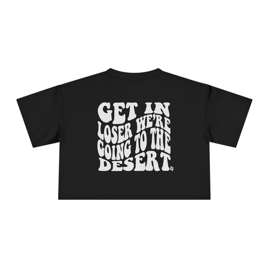 Get In Loser - DESERT Cropped Tee