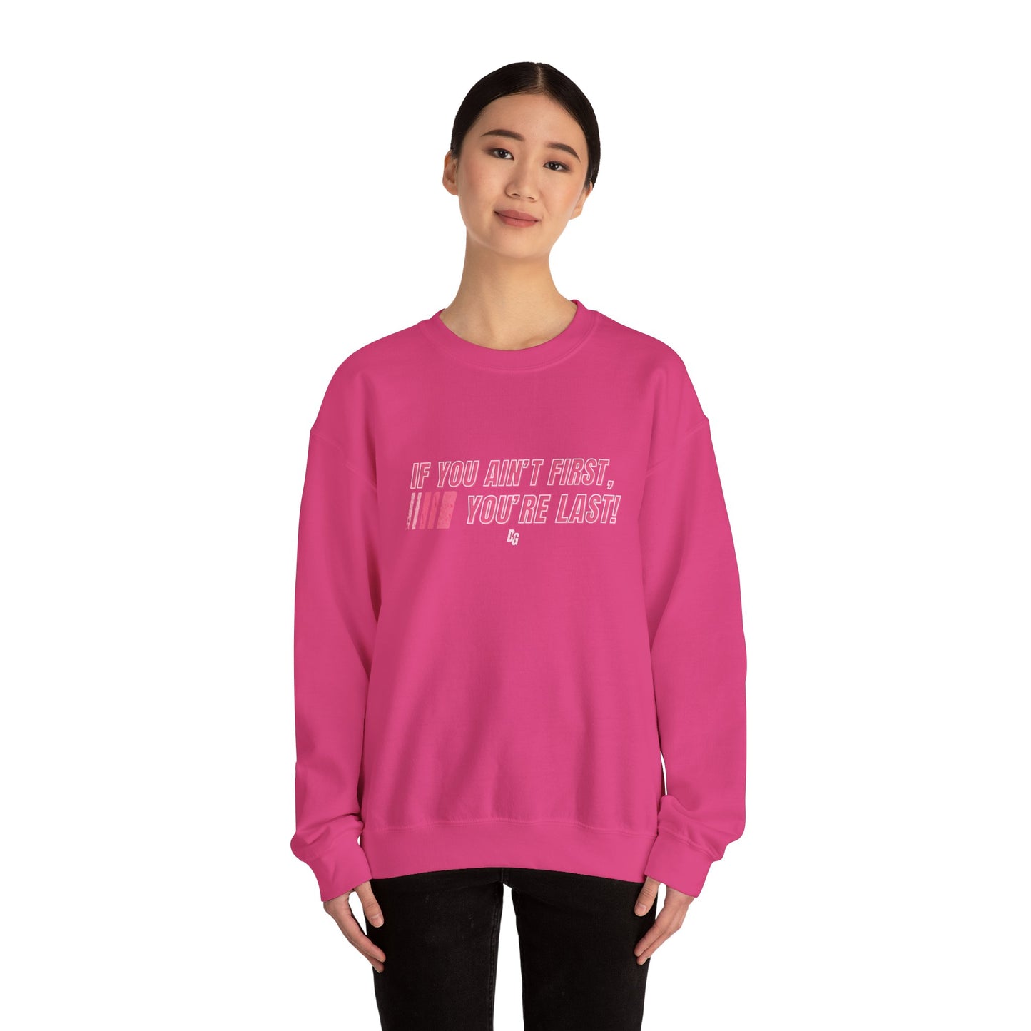 If You Ain't First Crewneck - PINK