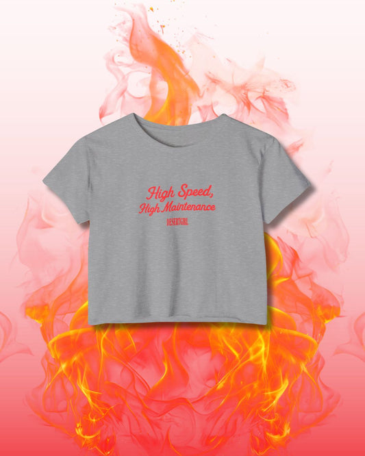 High Speed, High Maintenance Crop Tee
