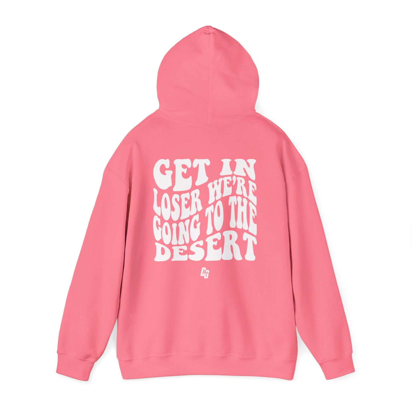Get in Loser - DESERT Hoodie