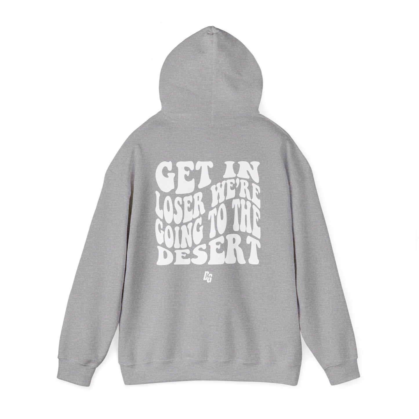 Get in Loser - DESERT Hoodie