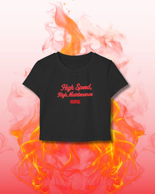 High Speed, High Maintenance Rib Baby Tee