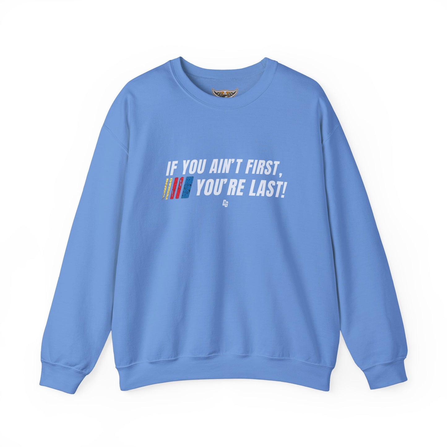 If You Ain't First Crewneck - 2025 Design