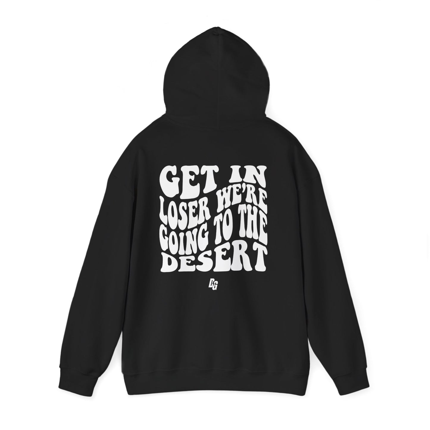Get in Loser - DESERT Hoodie