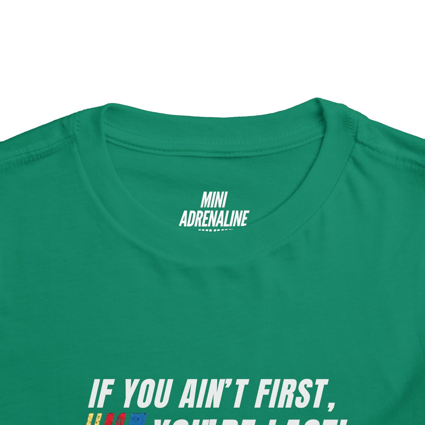 Toddler If You Ain't First Short Sleeve Tee