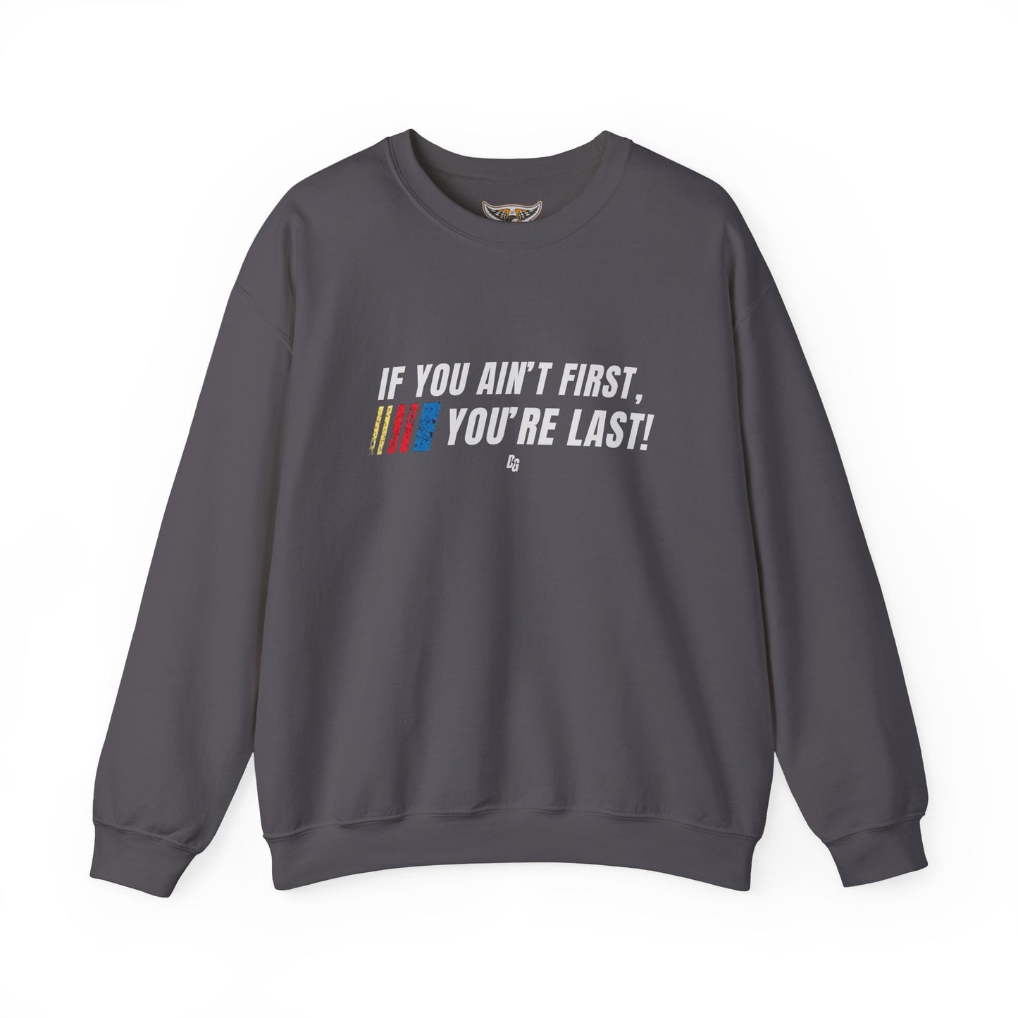If You Ain't First Crewneck - 2025 Design