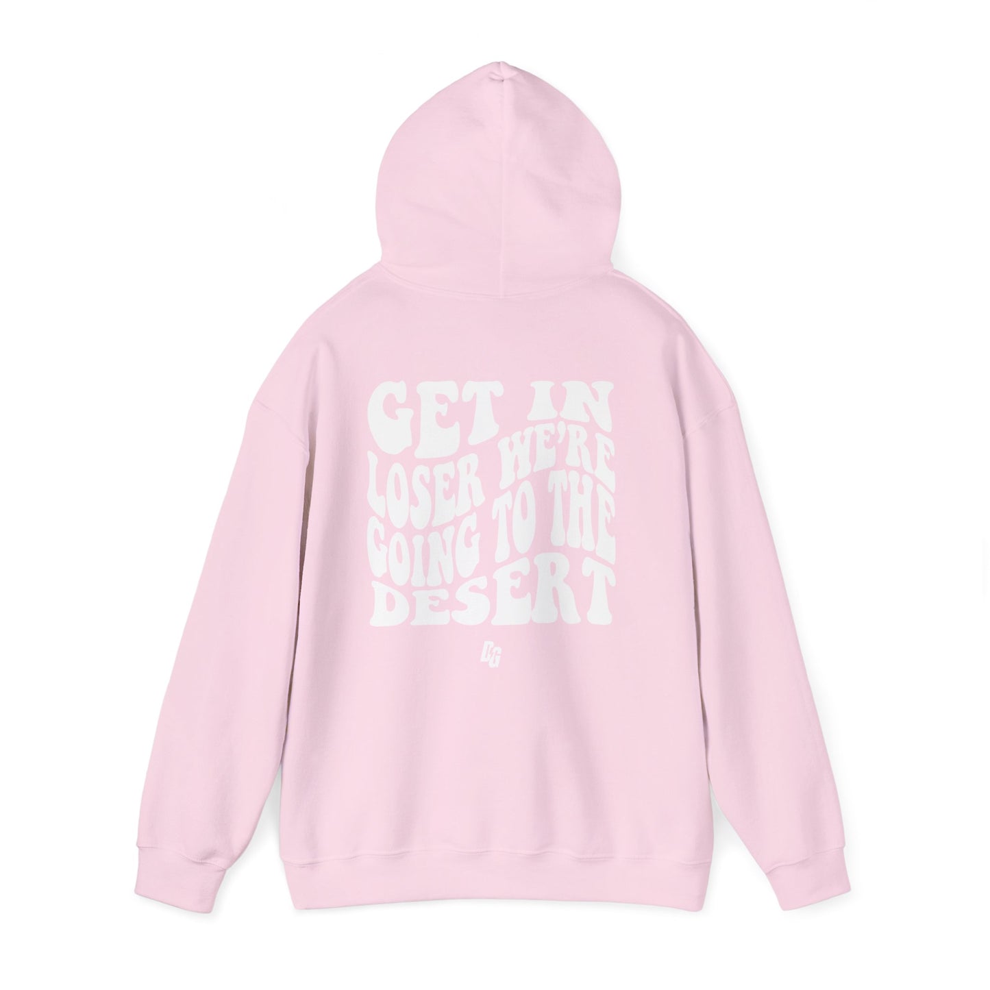Get in Loser - DESERT Hoodie