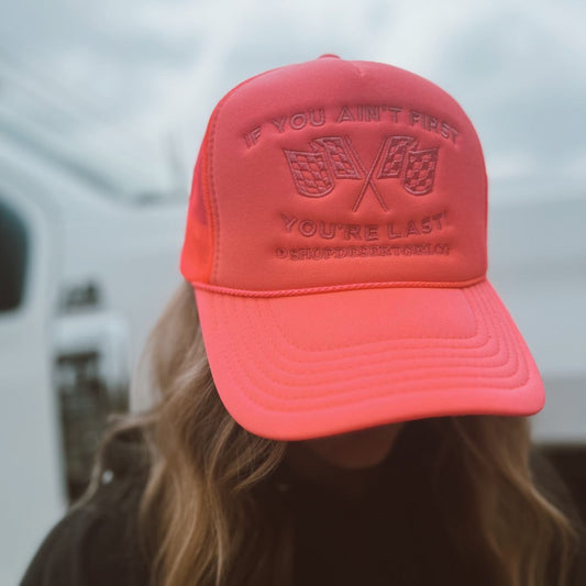 IF YOU AINT FIRST - TRUCKER HAT