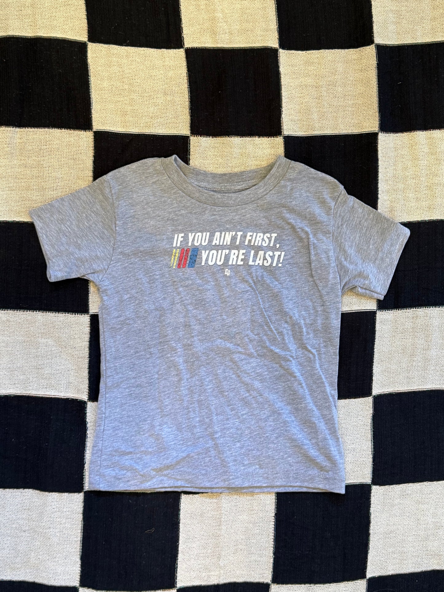 Toddler If You Ain't First Short Sleeve Tee