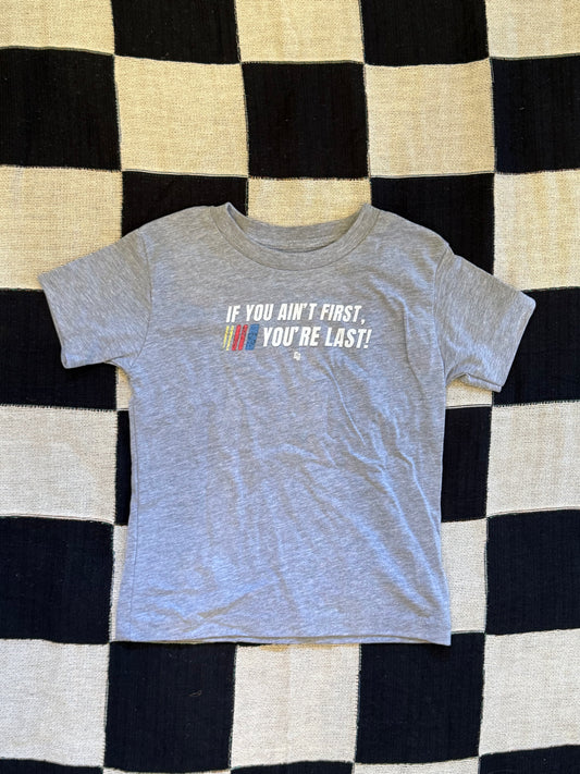 Toddler If You Ain't First Short Sleeve Tee